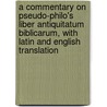 A commentary on Pseudo-Philo's Liber Antiquitatum Biblicarum, with Latin and English translation door H. Jacobson