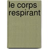 Le corps respirant door A. Debru