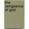 The vengeance of God by H.G.L. Peels