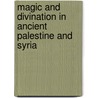 Magic and divination in Ancient Palestine and Syria door A. Jeffers