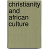 Christianity and African culture door K. Fiedler