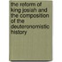 The reform of King Josiah and the composition of the Deuteronomistic history
