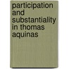 Participation and substantiality in Thomas Aquinas door R.A. te Velde