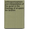 Anthropomorphism and interpretation of the Quran in the theology of al-Qasim ibn Ibrahim door B. Abrahamov