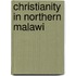Christianity in Northern Malawi