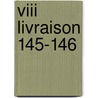 VIII Livraison 145-146 door Onbekend