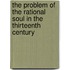 The problem of the rational soul in the thirteenth century