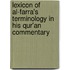Lexicon of al-Farra's terminology in his Qur'an commentary
