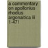 A commentary on Apollonius Rhodius Argonaitica III 1-471