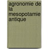 Agronomie de la mesopotamie antique by Mohammed El Faiz
