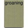 Groaning by Garrison