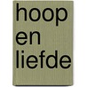Hoop en liefde door J. Arnold