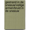 Gestrand in de sneeuw/Veilige armen/Bruid in de sneeuw by S. Carr