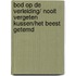 Bod op de verleiding/ nooit vergeten kussen/het beest getemd