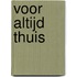 Voor altijd thuis