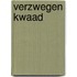 Verzwegen kwaad