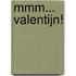 Mmm... Valentijn!