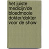 Het juiste medicijn/De bloedmooie dokter/Dokter voor de show door J. Taylor