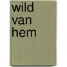 Wild van hem by Matthew Fox