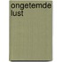 Ongetemde lust