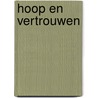 Hoop en vertrouwen by B. Novak