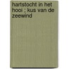Hartstocht in het hooi ; Kus van de zeewind by Charlene Sands