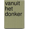 Vanuit het donker door B. Novak