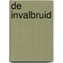 De invalbruid