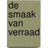 De smaak van verraad door D. Rawlins
