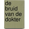 De bruid van de dokter door J. Campbell
