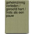 Geheimzinnig verleden / Geroofd hart / Trots als een pauw