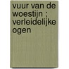 Vuur van de woestijn ; Verleidelijke ogen by S. Whitefeather