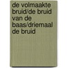 De volmaakte bruid/De bruid van de baas/Driemaal de bruid door Liz Fielding