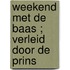 Weekend met de baas ; Verleid door de prins