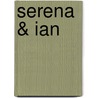 Serena & Ian door Nora Roberts