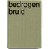 Bedrogen bruid