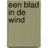 Een blad in de wind