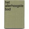 Het allerhoogste bod by J.A. Ross