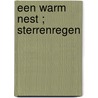 Een warm nest ; Sterrenregen by J. Kaiser
