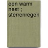 Een warm nest ; Sterrenregen door J. Kaiser