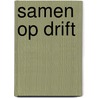 Samen op drift by K. Korbel