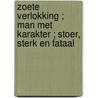 Zoete verlokking ; Man met karakter ; Stoer, sterk en fataal by C. London