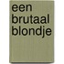 Een brutaal blondje