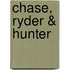 Chase, Ryder & Hunter