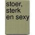 Stoer, sterk en sexy