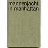 Mannenjacht in Manhattan door C. Andrews