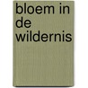 Bloem in de wildernis by K. Hoffmann