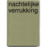 Nachtelijke verrukking by E. Minger