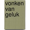 Vonken van geluk by A. Scott