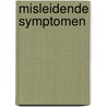 Misleidende symptomen door Lilian Darcy